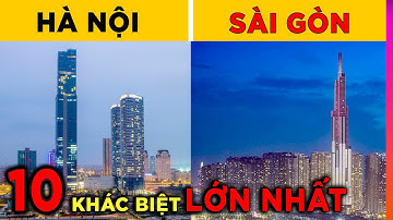10 Khác Biệt Lớn Nhất Giữa Hà Nội và Sài Gòn 99% Mọi Người Đang Nhầm | Ghiền Địa Lý