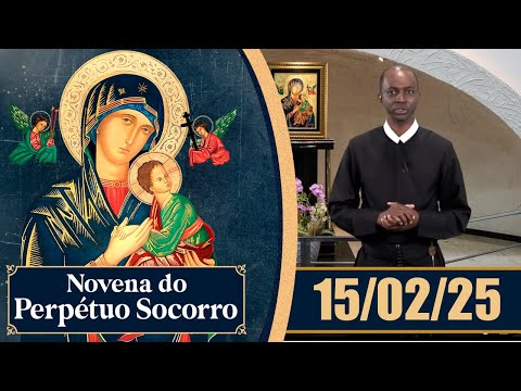 Novena de Nossa Senhora do Perpétuo Socorro | 15/02/25