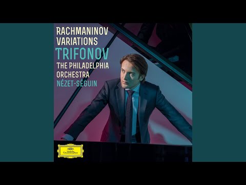 Putar Variations on a Theme of Corelli, Op. 42 : Rachmaninoff: Variations on a Theme of Corelli, Op. 42: Variation No. 4 Andante - Daniil Trifonov
