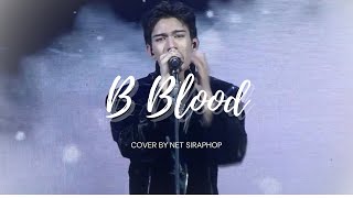 [Cover] Net Siraphop-B Blood (With Chi/Eng/Thai Lyrics)