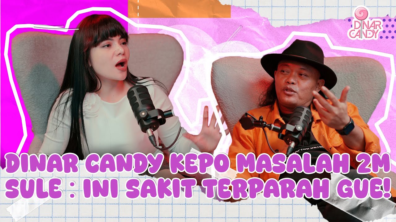 DINAR CANDY KEPO MASALAH 2M SULE : INI SAKIT TERPARAH GUE!