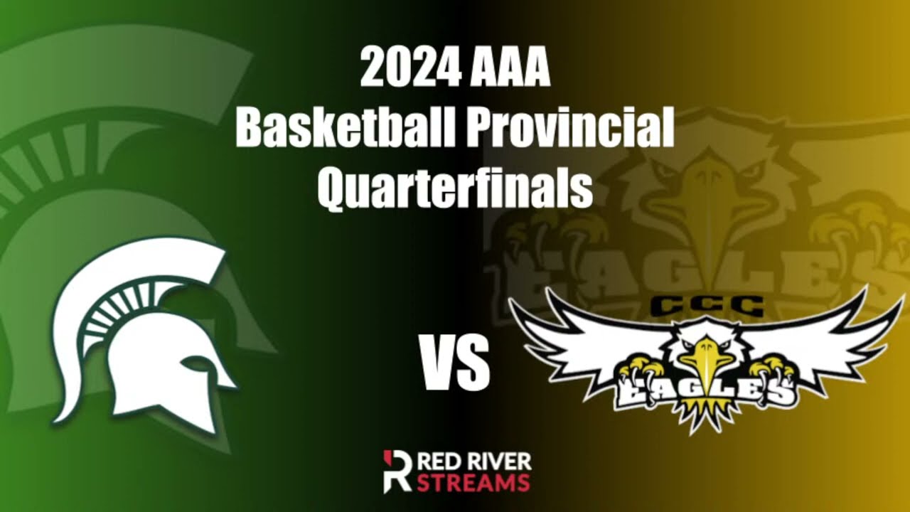 Neelin Spartans vs Calvin Christian Eagles   AAA Boys Varsity Provincials