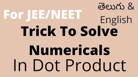 Compulsory formulae for scalar  ( dot ) product  for JEE & NEET in Telugu & English by Ali sir