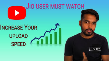 How to increase upload speed on YouTube in Tamil.(for jio users).