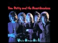 Too Much Ain't Enough - Tom Petty and The Heartbreakers