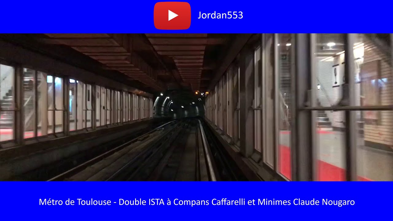 Métro de Toulouse - Double ISTA à Compans Caffarelli et Minimes Claude Nougaro