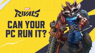 Can Your PC Run It?! // Marvel Rivals