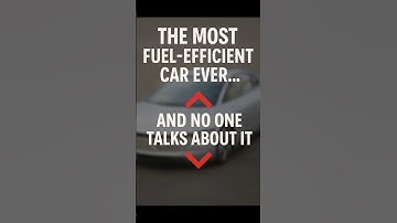 The Most Fuel Efficient Car In The World
