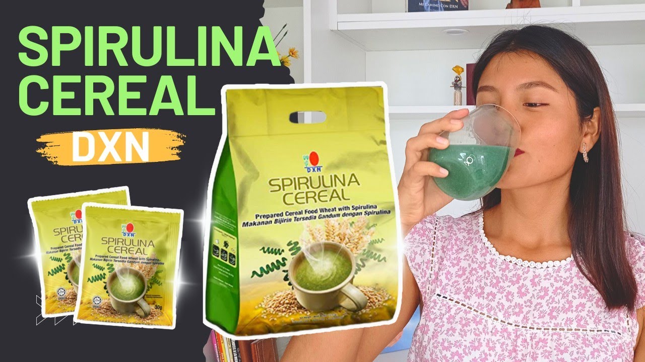 SPIRULINA CEREAL DXN BENEFICIOS YouTube
