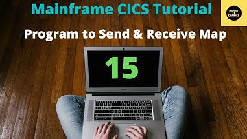 Program to Send & Receive a Map in CICS - Mainframe CICS Tutorial - Part 15 (Volume Revised)