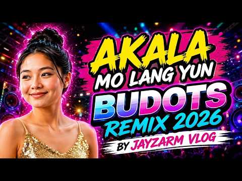 🎶 AKALA MO LANG YUN | ORIGINAL BUDOTS 2026 | JAYZARM VLOG