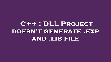 C++ : DLL Project doesn