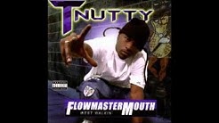 T-NUTTY - Flowmastermouth