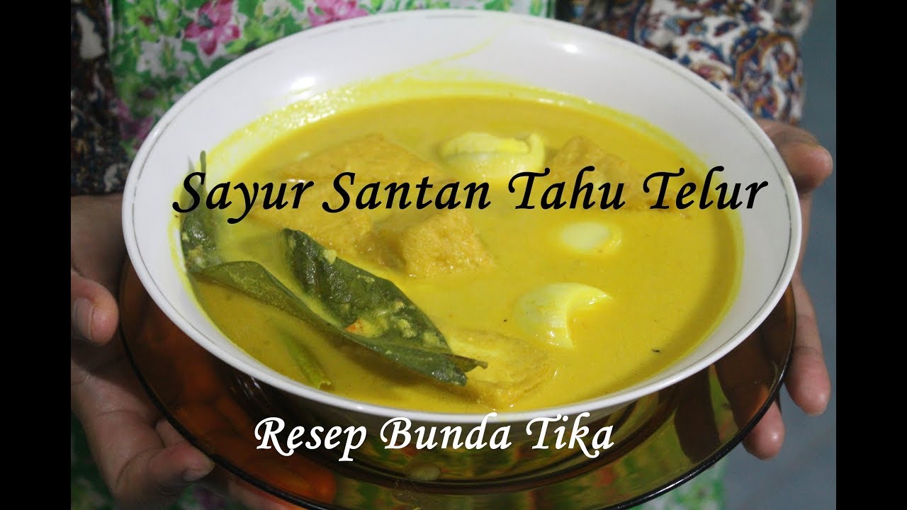 Resep Sayur Santan Tahu Telur Paling Praktis dan Ekonomis - YouTube