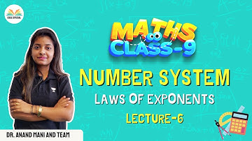 Number System | Lecture - 6 |  Laws of Exponents | Maths | CBSE 2022 | Dr Anand Mani & Team
