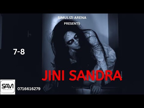 SIMULIZI YA KUTISHA JINI SANDRA EP 7 NA 8