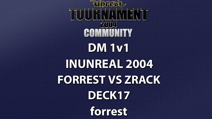 UT2004 DM 1v1 - inUnreal 2004 - forrest vs zRaCk - Deck17 - forrest
