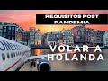 Requisitos para entrar a Holanda (y unión europea)