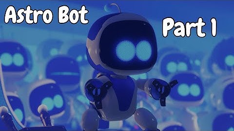Astro Bot [Part 1] - Intro - Walkthrough (All Bots) Full Gameplay PS5/4K