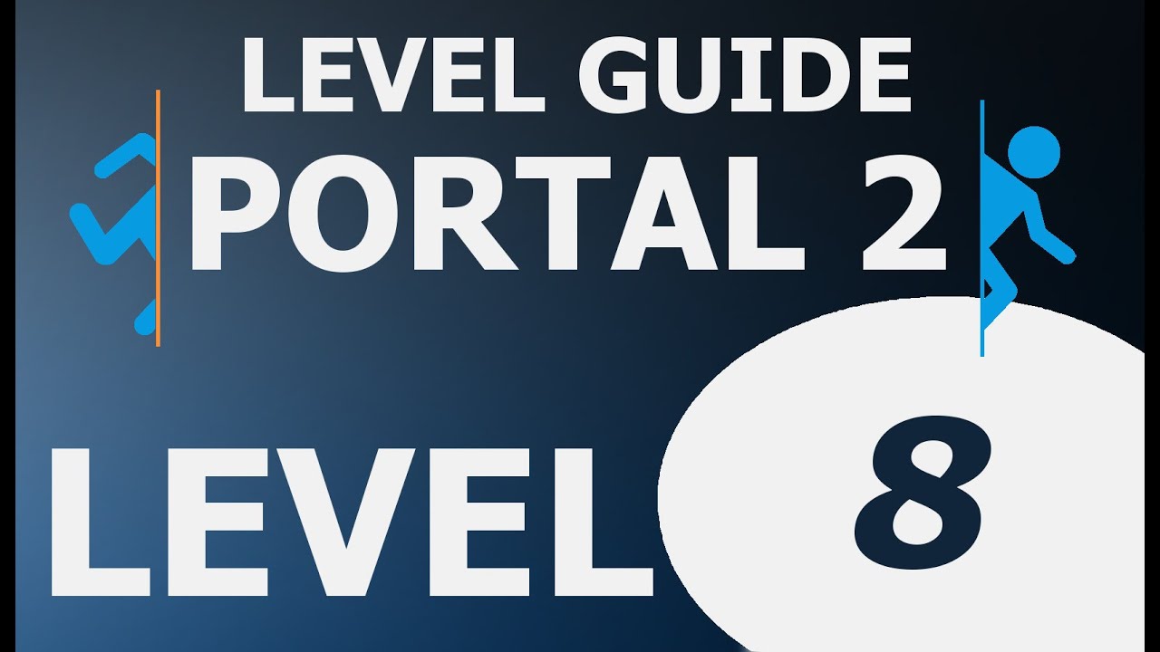 Portal 2 Level Guide - Level 8 - Chapter 1 - YouTube