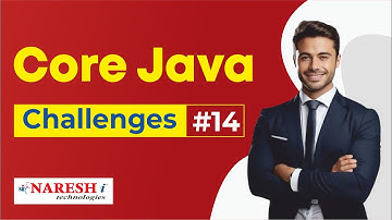 Core Java Programming Challenges #14 | Coding Challenges |  Naresh IT