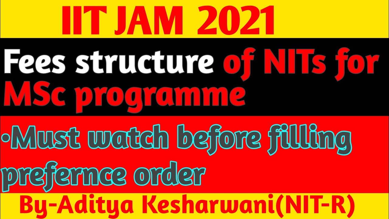 Fees structure of NITs for MSc IIT JAM 2021 CCMN fees structures YouTube
