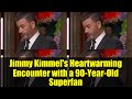 Jimmy Kimmel's Heartwarming Encounter with a 90-Year-Old Superfan