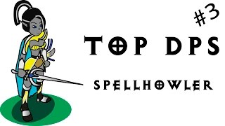 Top DPS - Spell Howler
