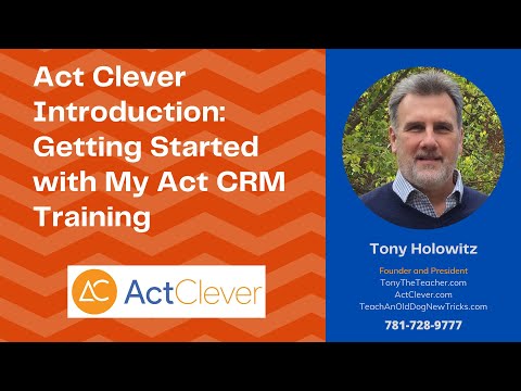Act Clever Introduction: Getting Started with My Act CRM Training