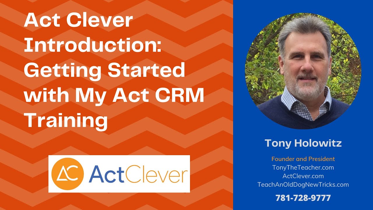 Act Clever Introduction: Getting Started with My Act CRM Training