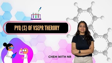 Previous year questions of  Chemical Bonding (Vsepr theory)