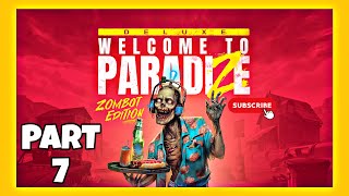 LET’S PLAY — WELCOME TO PARADIZE | Full Gameplay Walkthrough Part 7 Agent 770