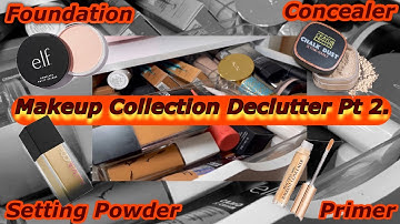 Makeup Collection Declutter Pt 2. | Foundation, Primer , Setting Powder & Concealer…. 🗑