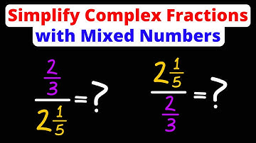 Simplify Complex Fractions with Mixed Numbers | Divide Fractions | Eat Pi