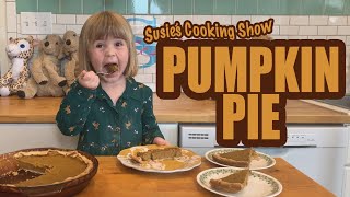 4 Year Old Susie Bakes Pumpkin Pie: Susie's Cooking Show