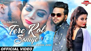 Latest punjabi song 2020 | Tere Kol Soniye: King Sagar | Bobby | Priya Pathak | Rahul Jogi .