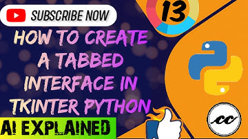 How to create a tabbed interface in Tkinter Python #python Part -13 || Tkinter Series || #python #ai
