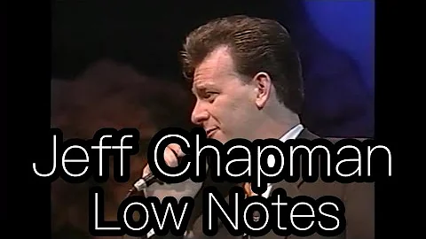 Jeff Chapman - Bass Singer Low Notes