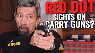 Massad Ayoob - Red Dot Sights on Carry Guns?  Pros and Cons of Carry Optics - Critical Mas EP46