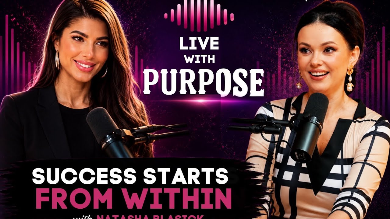 Natasha Blasick on Manifesting Success, Staying Grounded & Living With Purpose @Livewithpurposeshow