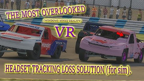 VR Tracking Issues Solution - (Windows Mixed Reality) Reverb G2 HELP