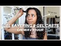 HOW TO LAYER GELS ON WAVY HAIR // HOW TO CREATE A GEL CAST & HOW TO BREAK IT.