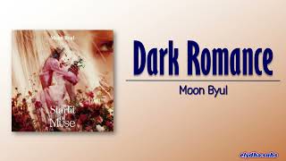 Moon Byul – Dark Romance [Rom|Eng Lyric]