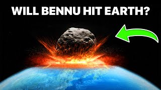 Will Asteroid Bennu Hit Earth Soon? Osiris-Rex Prediction
