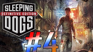 Sleeping Dogs: Definitive Edition Gameplay Walkthrough - Part 4 [PC Max HD]