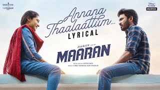 Annana Thaalaattum Lyrical Song | Maaran | Dhanush | Karthick Naren | GV Prakash | SathyaJyothiFilms