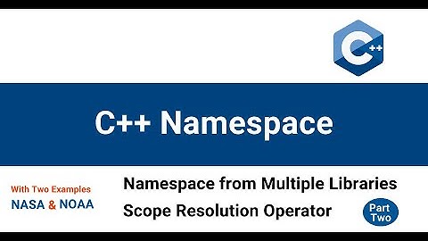 C++ namespace | How namespace works in C++ - part 2