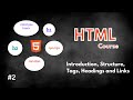 HTML Course | Part-2 Html Introduction | Structure | html Tags | Html Headings #htmltutorial