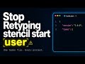 How I Stopped Retyping stencil start Every Day