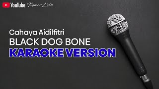 Black Dog Bone - Cahaya Aidilfitri | Tanpa Vokal | Minus One | Karaoke Raya